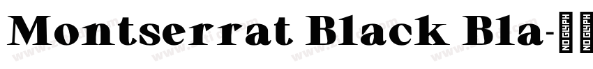 Montserrat Black Bla字体转换